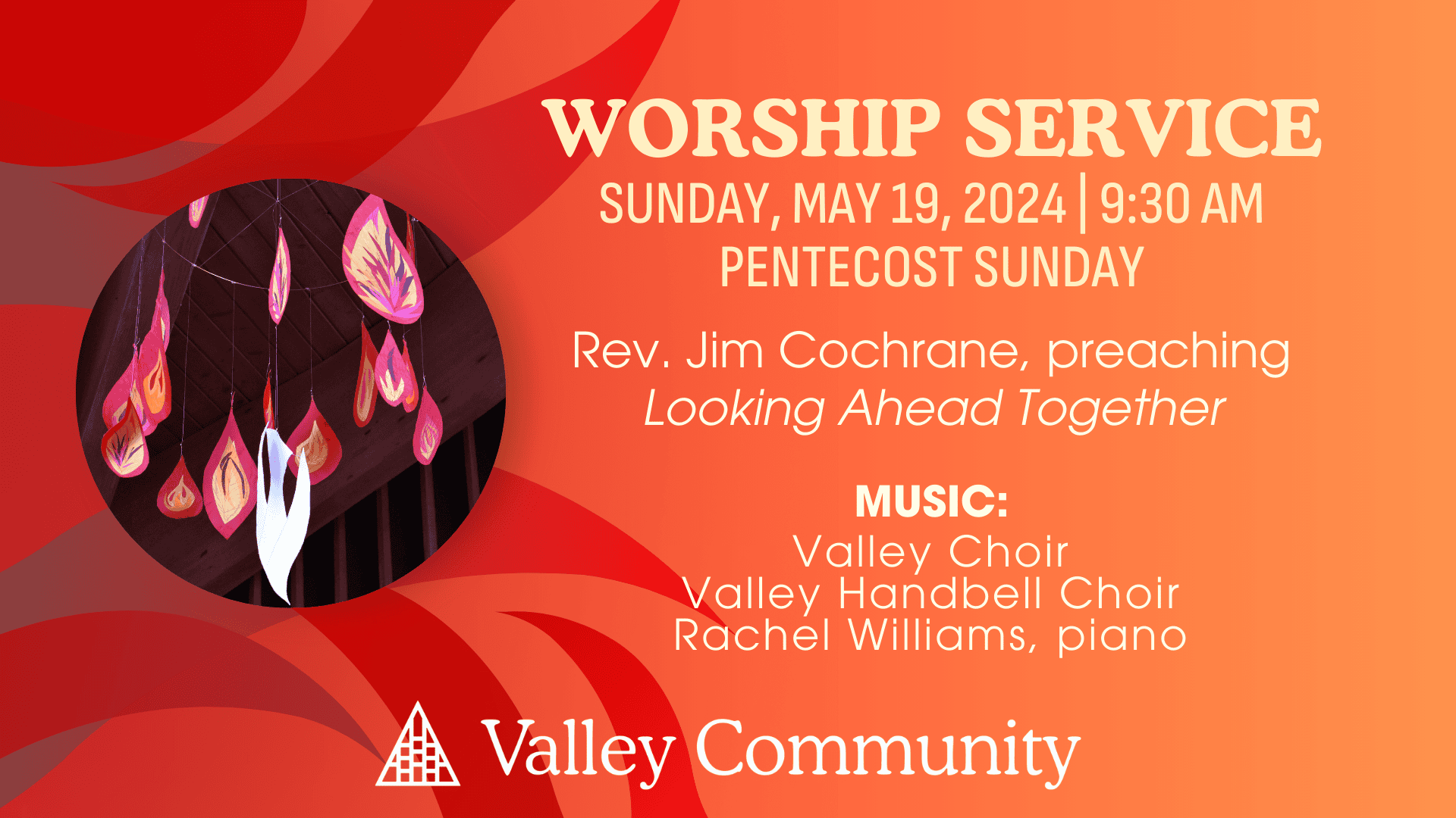 May 19, 2024 Looking Ahead Together Rev. Jim Cochrane Valley